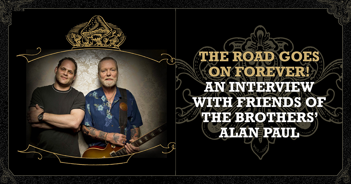 More Info for The Road Goes on Forever! An Interview with Friends of the Brothers’ Alan Paul